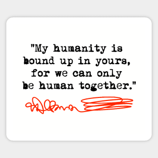 Desmond Tutu - we can only be human together Sticker